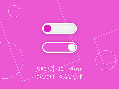 Daily UI #015 On/Off Switch 015 app challange daily 100 daily ui design flat onoff switch ui ux web