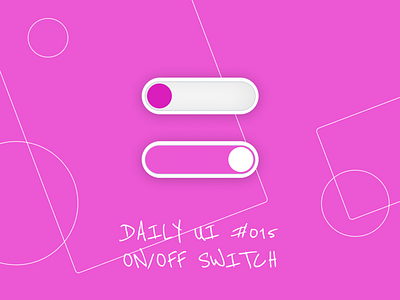 Daily UI #015 On/Off Switch