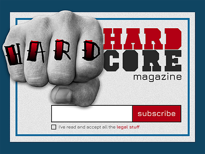 DailyUI #026 - Subscribe 026 daily ui dailyui dailyui 026 hardcore newsletter subscribe subscribe form