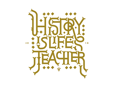 History is life's teacher design illustration lettering logo type typography vector