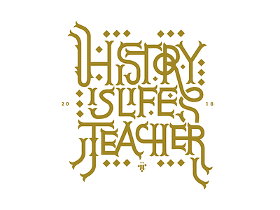 History is life's teacher