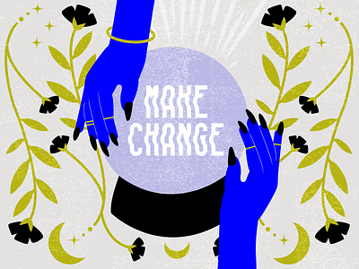 MAKE CHANGE ☪ celestial change crystal ball flat design flat illustration fortune teller hands illustration digital illustrator make change texture the future typography witchy vibes