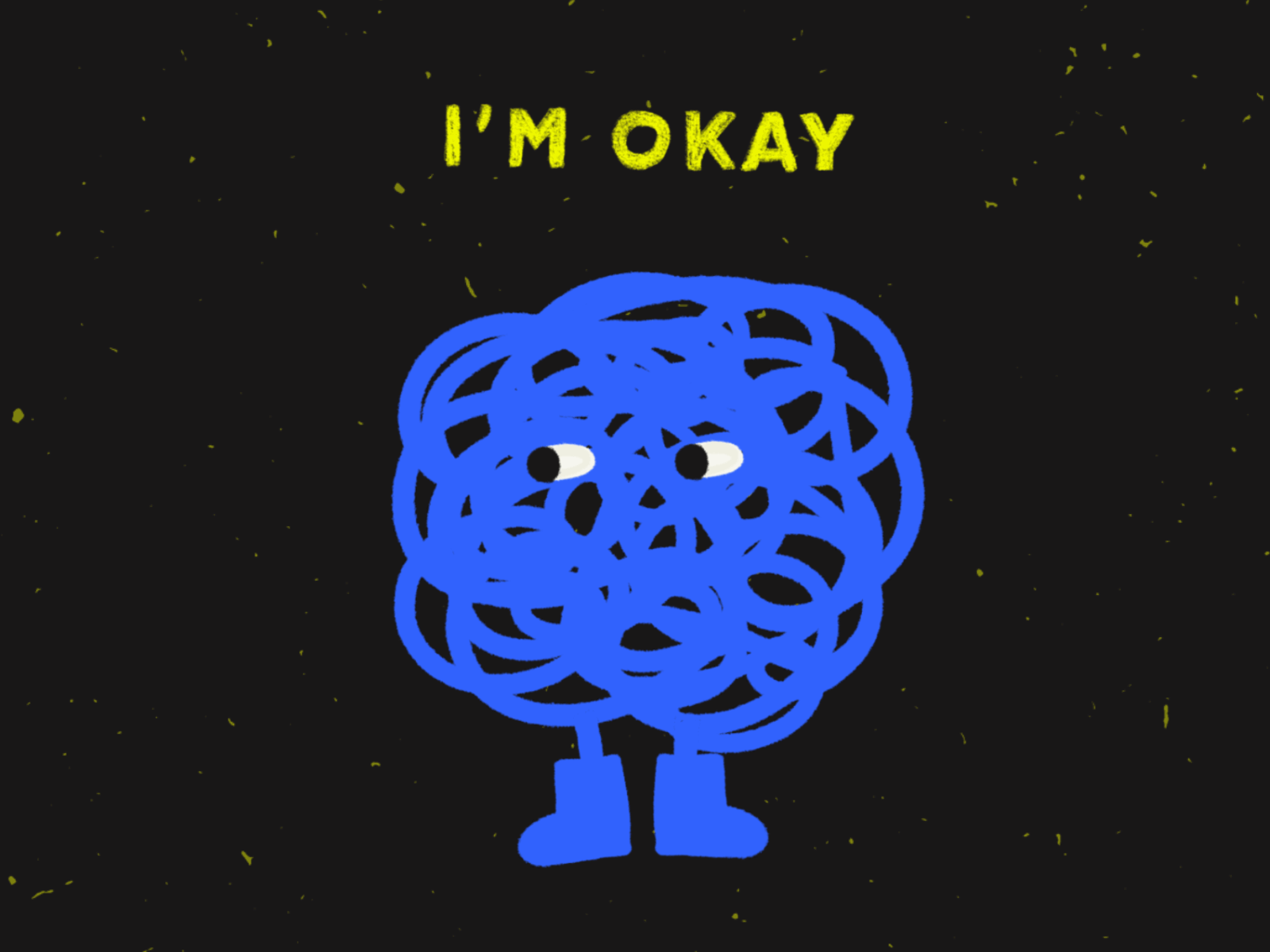 I'M OKAY (I think). animation digital illustration doodle flat design illustration mental health okay procreate scribble man texture