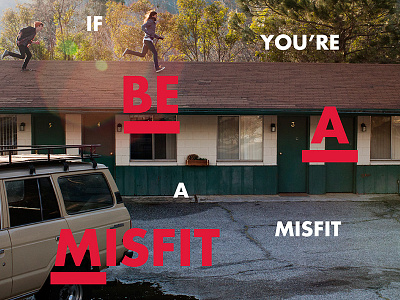 BE A MISFIT born to be wild misfit red sans serifs white youth culture