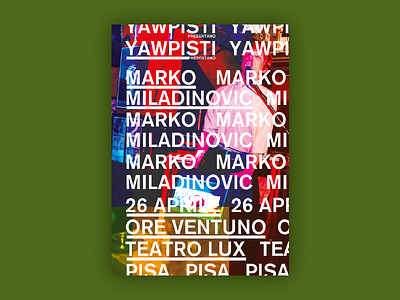 Marko Miladinovic @ Teatro LUX bold design exhibition night poetry poster type typography