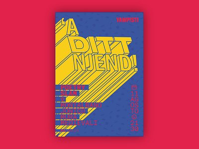 'A Ditt Njend! pattern poetry pop poster shout slam summer typography