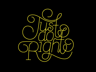 Just do right type typography words