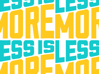 Less is more 2 lessismore lettering pattern simplicity type typography words