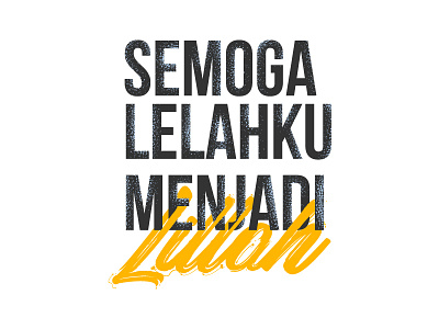 Semoga Lelahku Menjadi "Lillah"