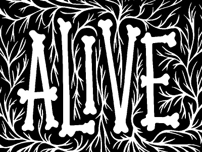 Alive alive black blood bones dead halloween letter lettering monochrome type typography white