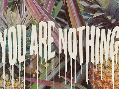 YOU ARE NOTHING