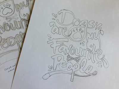 Dog Quote WIP hand drawn pencil sketch spca typography wip