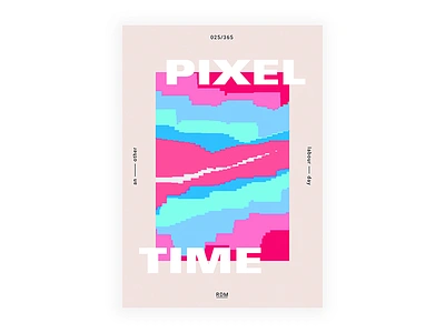 Day 25 - Pixel time 2017 365dailyproject april digital illustration motivation pixel poster posteraday postereveryday type