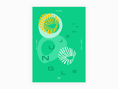 Day 74 👉 Jungle Flora 2017 365dailyproject digital illustration july motivation poster posteraday postereveryday type