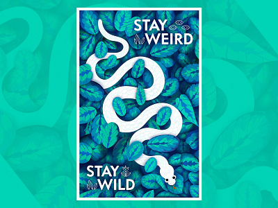 Stay Weird Stay Wild bright colorful concept cute design detail forest graphic graphic design icon illustration illustrator leaves plantlife plants snake texture typography vector vector graphic
