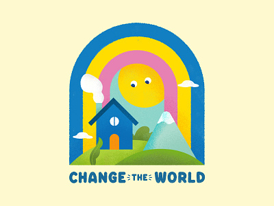 Change the World landscape bright colorful cute design drawing flat flat design house icon icongraphy illustration illustrator landscape rainbow simple simple illustration texture typography vector vector graphic