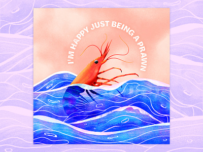 Happy Just Being A Prawn animal illustration bright colorful design detail flat graphic design illustration illustrator music ocean prawn shrimp simple texture vector vector graphic water water illustration waves