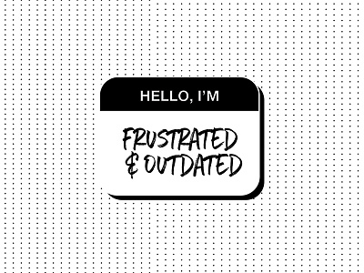 Frustrated & Outdated anxiety black and white dots frustrated graphic graphic design graphic art handlettering hello illustrator introduction minimalistic nametag outdated pattern photoshop simple swiss tag typography