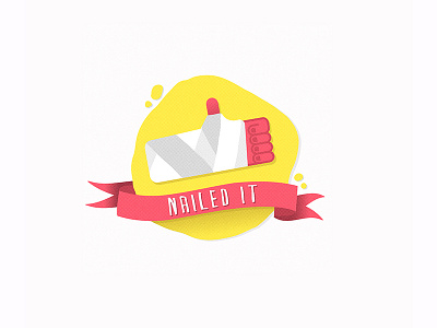 Nailed it arm award badge bright broken cast colorful design hand illustration injured injury nailed it sarcasm sticker survival thumb thumbs up vector you did it