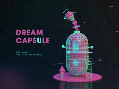 Dream Capsule 3d c4d graphic rendering vision