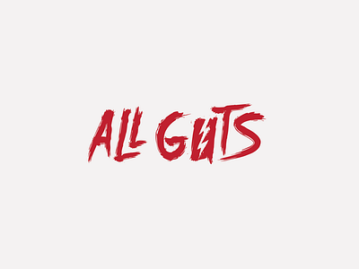 All Guts