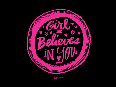 Girl, I Believes In You believe inspirational positive messages
