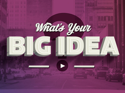 What's Your Big Idea call to action city design louisville web
