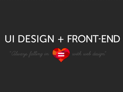 UI design + Front-end =  ♥