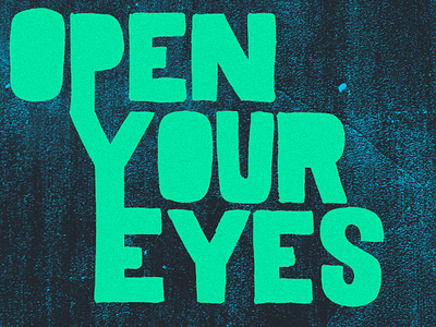 Open Your Eyes design experiment illustration lettering type typography