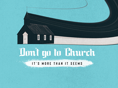 Don't Go To Church