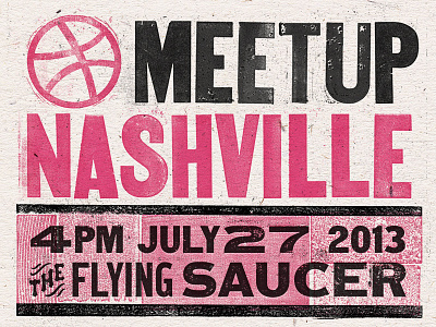 Nashville Meetup! dribbble giveaway letterpress meetup nashville saucer texture type vintage wood woodtype