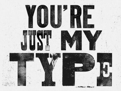 Your Just My Type