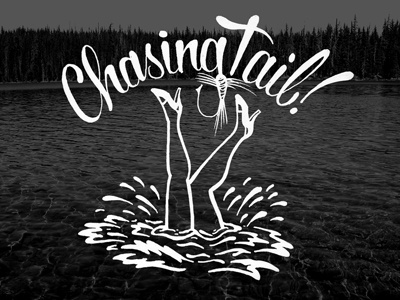 Chasing Tail drawn fishing girl hand legs lettering type
