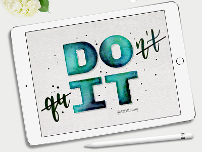 Don't quit / DO IT design digital art digital lettering ipad pro lettering procreate typography