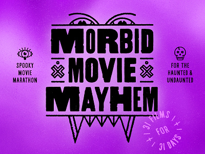 Morbid Movie Mayhem Logo + Branding branding design design challenge graphic design halloween illustration logo logo design movie poster movie poster design nevada reno reno design typography