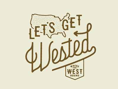 Where The West Begins custom fort worth handletter lettering merchandise native script texas tshirt typogaphy west