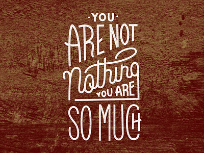 You Are Not Nothing animation custom gif inspiration inspire lettering mentalhealth playful process self help sketch texture typography
