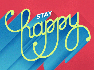 Stay Happy 3d happy lettering ligatures shadows texture type typo typography
