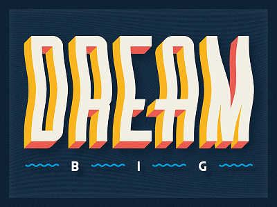 Dream Big lettering ohmytype type typography