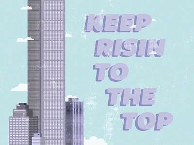 Keep risin' to the top buildings clouds grungr illustration texture vector