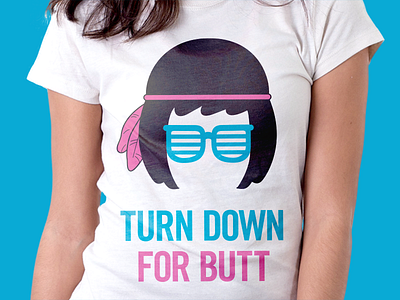 Turn Down For Butt - Updated Tina Belcher Design apparel archer bobs burgers cartoon comics fashion illustration nerdy shirt simpsons tina belcher tv