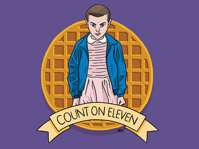 Count on Eleven - Stranger Things Season 2 80s apparel banner digital eggos el eleven illustration netflix sci fi stranger things tv show