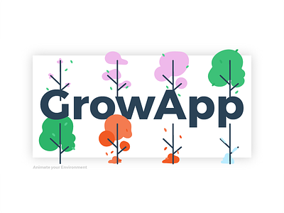 GrowApp - Illustrational piece app branding illustration lettering season spring summer trees type ux vector web