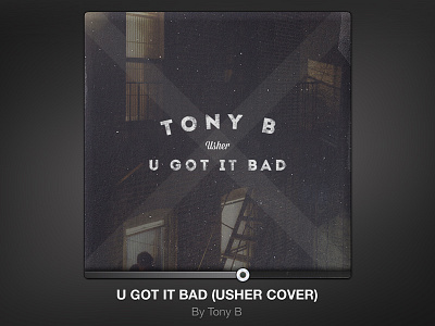 U Got It Bad by Tony B (cover art)