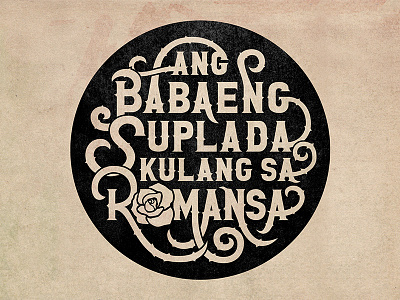 Ang Babaeng Suplada, Kulang sa Romansa filipino hand lettering illustrator lettering philippines quotes tagalog vector