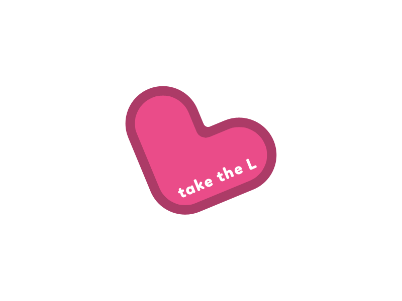 Take The L by Reza Natsir on Dribbble