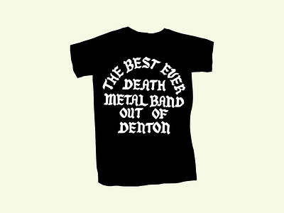 The Best Ever Death Metal Band out of Denton | Lettering black letter hand lettering illustration lettering lettering practice punk rock type design