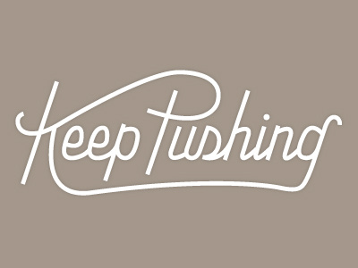 Keep Pushing