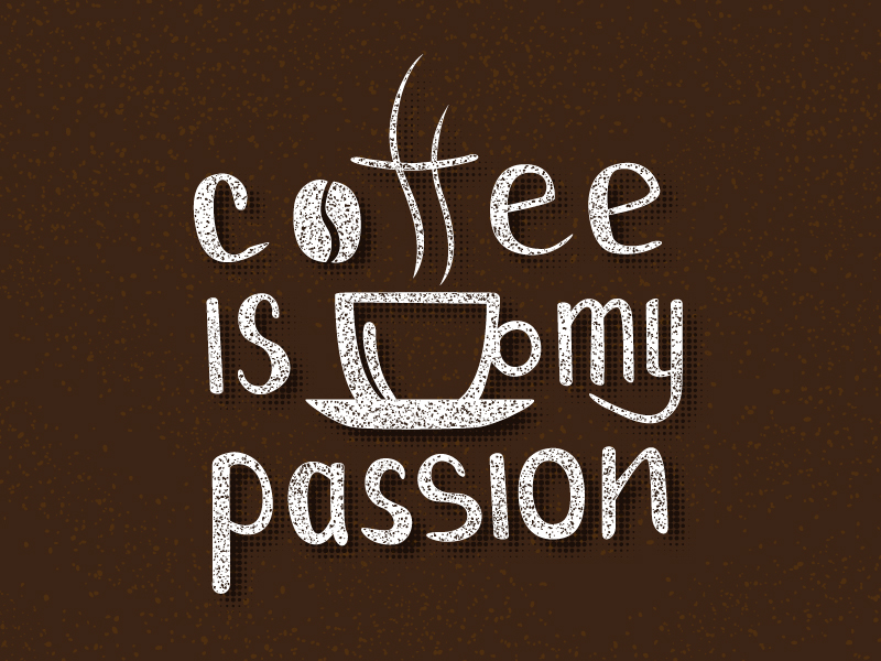 Coffee is my passion lettering by Yurii Perepadia 🇺🇦 on Dribbble