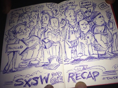 SXSW day one recap sketch sketch sxsw